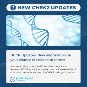 CHEK2-Associated Cancer Risk and Screening Recommendation Updates￼