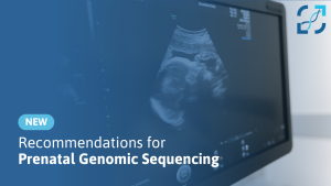 New Recommendations for Prenatal Genomic Sequencing: What Families Should Know